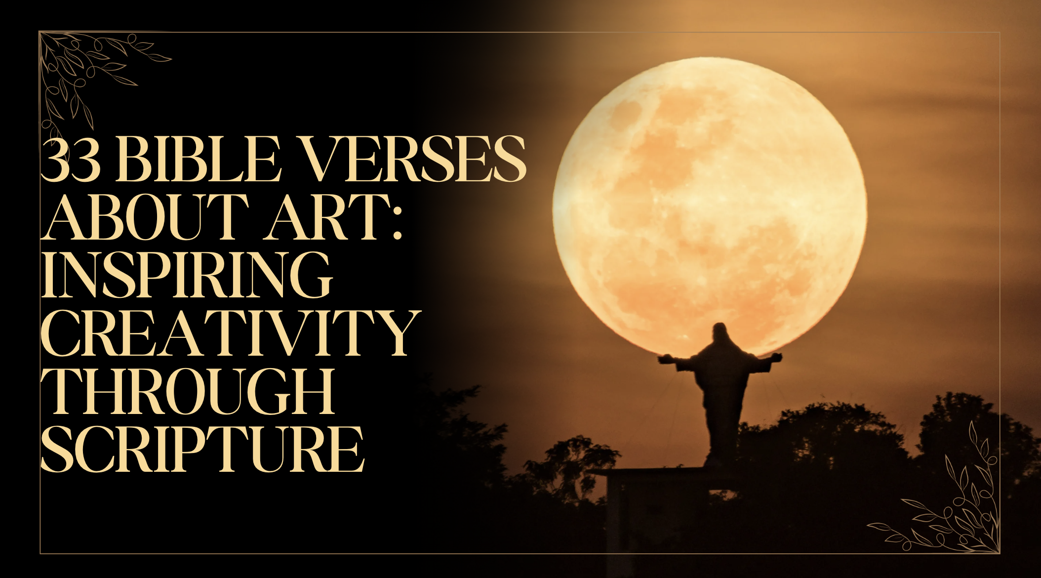 33 Bible Verses About Art: Inspiring Creativity Through Scripture